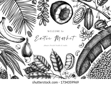 Vector design with hand drawn exotic fruits and nuts. Vintage frame with dates, banana, cocoa, coconut, cashew leaves, fruits and nuts. Retro template with summer food elements. Exotic market frame.