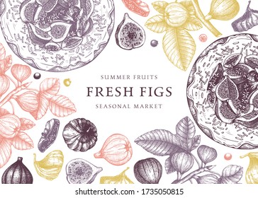 Vector design with hand drawn fig fruits. Top view frame with fig branches, fresh and dried fruits, baking cakes. Retro template with summer food elements. Seasonal desserts background in color.