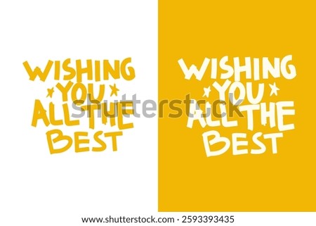 Vector design of hand lettering Wishing you all the best