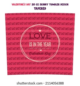 Vector design with heart symbols on unusual background form Valentines Day. Perfect for crafters - 20oz tumblers wrap