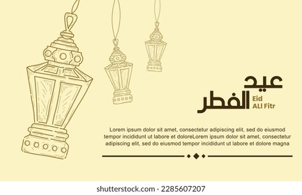 Vector design illustration of eid al fitr  with lantern and with hand draw style. Good for banner design, company greeting card, social media, flayer design