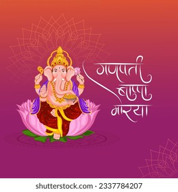 Vector design of Indian Lord Ganpati for Ganesh Chaturthi festival of India with Hindi text Ganpati Bappa Morya meaning Lord Ganesha Bless us  