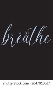 14,908 Breathe wallpaper Images, Stock Photos & Vectors | Shutterstock