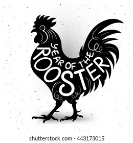 Vector design. Lettering composition on the body of a rooster. Phrase: Year of the rooster. Chinese calendar for the year of rooster. Poster with lettering quote. Hipster style. Trendy t-shirt print.