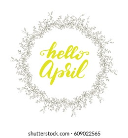 Vector design with lettering "Hello April" and floral wreath.