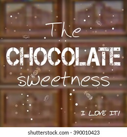 Vector design. Lettering on blurred background. Retro style lettering. Dark chocolate. Chocolate blurred background. Mesh blurred background. Typographical template for poster.