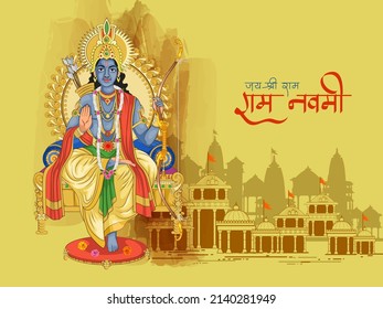 Vector design of Lord Rama for India festival Happy Ram Navami background with Hindi greetings Jai Shree Ram meaning Victory to Lord Ram