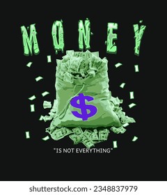 Vector design money is not everything, for tshirt ,poster, hoodie, streetwear