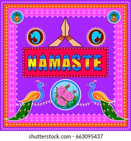 Vector design of Namaste meaning Greetings background in Indian Truck Art style
