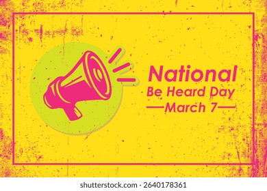 Vector Design National Be Heard Day – March 7