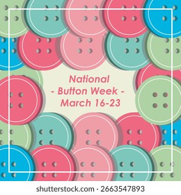 Vetor Design National Button Week (Semana Nacional do Botão de Design do Vetor) - 16-23 de março.
