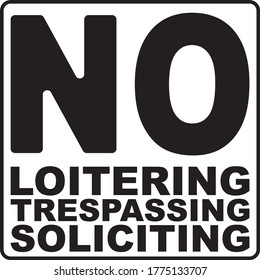 Vector design of no loitering trespassing soliciting sign board 