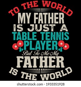 Vector design on the theme of  table tennis, Typography, t-shirt graphics