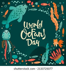 Vector design of placard with World Oceans Day inscription in circle shaped frame and with marine animals and plants