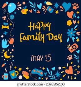 Diseño vectorial del afiche con la frase Feliz Día de la Familia el 15 de mayo en forma cuadrada sobre fondo azul oscuro con elementos festivos coloridos
