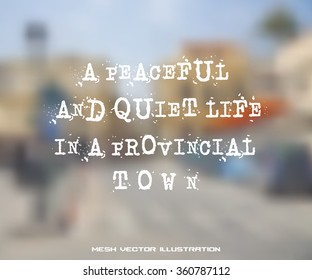 Vector design. Retro doodle style lettering. Conceptual handwritten phrase. Abstract mesh blurred background. Typographical template of poster. Town blurred background. Lettering on blurred background