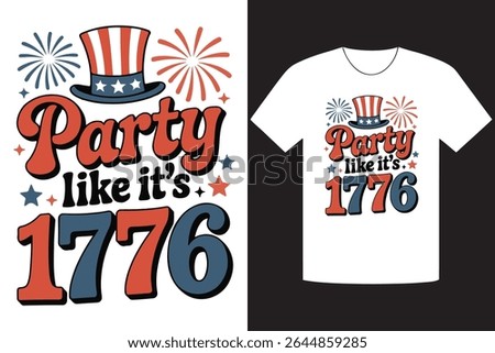 Vector design showcases a festive Party Like It's 1776 slogan with retro font, USA hat, fireworks. It's ideal for celebrating American independence day.