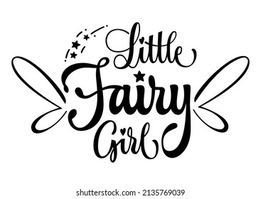 Vector design of simple black badge with inscription Little Fairy Girl with wings and stars on white isolated background