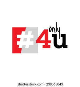 Vector design social media hashtag icon with colorful Only for you letters.