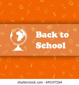 Vector design template for Back to school. Seamless pattern background with school supplies drawing icons. Globe symbol.