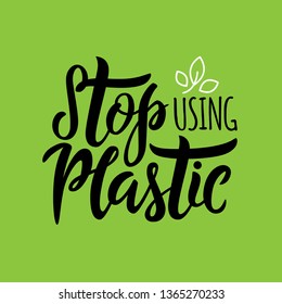 Vector design template, leaves in trendy linear style and handlettering phrase stop using plastic - zero waste concept, recycle, reuse, reduce - ecological lifestyle, sustainable development - vector