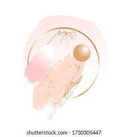 Vector design template. Nude, pink, gold brush strokes, golden ball and golden round frame on a white background. 