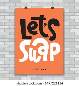 Vector design template of vertical poster with hand-drawn phrase for inspiration to have a swap party with friends or visit a flea market. Swap secondhand stuff instead of buying new stuff.