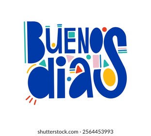 vector design of the text in Spanish Buenos Dias, meaning Good morning, Hello, with a blue color. Vector illustration