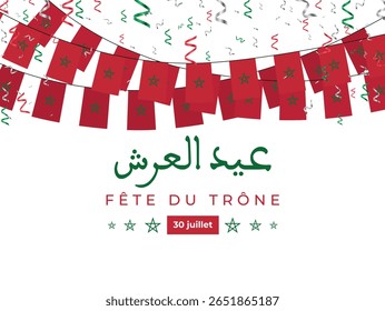 Design vetorial para o Dia do Trono do Marrocos (Fête du Trône), com bandeiras marroquinas, caligrafia árabe e francesa, cores patrióticas e confetes. Celebrado em 30 de julho. Tradução : Dia do Trono