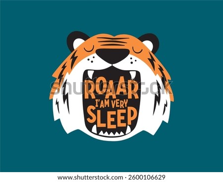 Vector design of tiger with open mouth. writing roar I'am very sleep. good for use in boy's pajamas