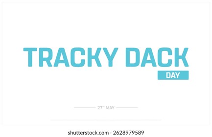 Vector Design of Tracky Dack Day on white background, Typographic Design of Tracky Dack Day, Tracky Dack Day