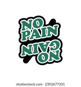 vector design for the words no pain no gain for t-shirt design purposes