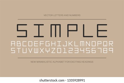 Vector designer minimalistic font. Trendy english alphabet. Simple latin letters and numerals