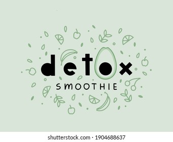 Vector detox smoothie poster in doodle flat style. Vector lettering detox smoothie with fruits and vegetables healthy food. Detox Vector Lettering with avocado icon. Detox diet concept. svg