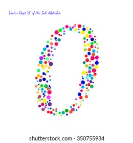 Vector Digit 0 from Bright Color Ink Blots with Splashes. Element for your bright holiday projects and color designs. Just make words.