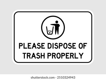 Vector Dispose Of Trash Properly Sign