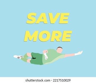 A vector of diving goalkeeper with save more word
