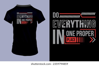 Vector 'Do everything in one proper place' Motivational quotes T Shirt design