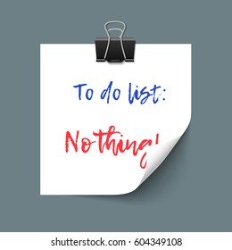 Vector to do list. Laziness concept. Realistic sticky post it paper for notes with paper clip, curl corner and soft shadow