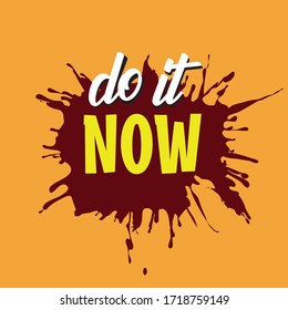 Vector Do It Qoute Positive Text. Greeting Motivation Sign Design Idea. Drawing Advice Art Poster. Graphic Background Concept. Inspiration Lettering Sketch Symbol. Print Message Type.  