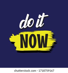 Vector Do It Qoute Positive Text. Greeting Motivation Sign Design Idea. Drawing Advice Art Poster. Graphic Background Concept. Inspiration Lettering Sketch Symbol. Print Message Type.  