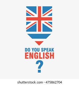 Vector do you speak english concept icon with pencil. Elements for marketing, advertising design, promotion, branding and media. Flat cartoon illustration. Objects isolated on a white background.