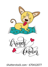 Vector dog card with handdrawn lettering message. Friend forever.