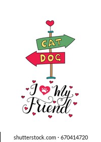 Vector dog card with handdrawn lettering message. I love my friend.