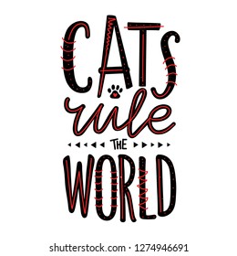 Vector domestic pet typography print design with lettering quote - Cats rule the world. Red doodle style elements on letters, grunge dots and little black paw with heart