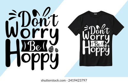 Vector Don't Worry Be Hoppy Easter t-shirt