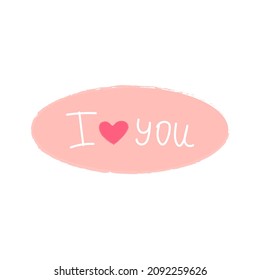 elemento de doodle vectorial con confesión te amo en oval rosa sobre fondo aislado blanco. Elemento dibujado a mano, pegatina de amor del día de San Valentín