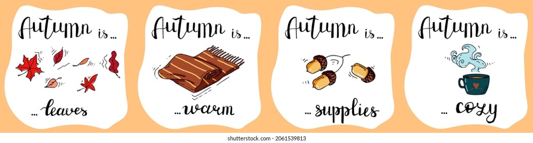 Vector doodle illustration on the theme of autumn with lettering Autumn is leaves, warm, supplies, cozy. Four options. Design for stickers, decorative element for diaries and diaries, postcards