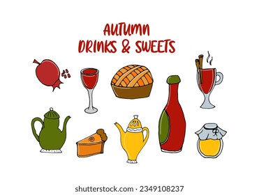 vector doodle illustration - set of autumn drinks and sweets. Tea, wine, mulled wine, pumpkin pie, pomegranate, honey.