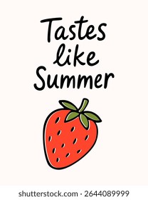 Vector doodle illustration of a strawberry with Tastes like Summer handwritten quote. Playful colorful fruit art for summer cards, apparel, posters, kids design, and social media.